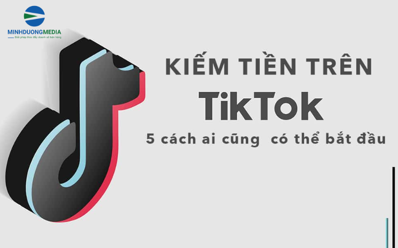 Kiếm tiền online từ TikTok