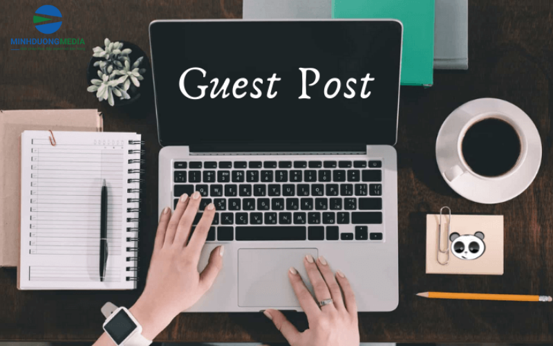 Cùng Minh Dương Media tìm hiểu Guest Post là gì?