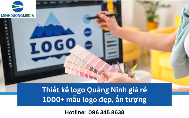 Thiết kế logo tại Quảng Ninh giá rẻ, 1000 mẫu đẹp