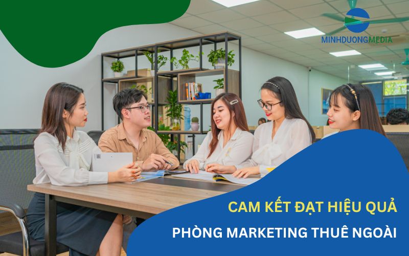 Minh Dương Ads - Phòng marketing thuê ngoài cam kết hiệu quả