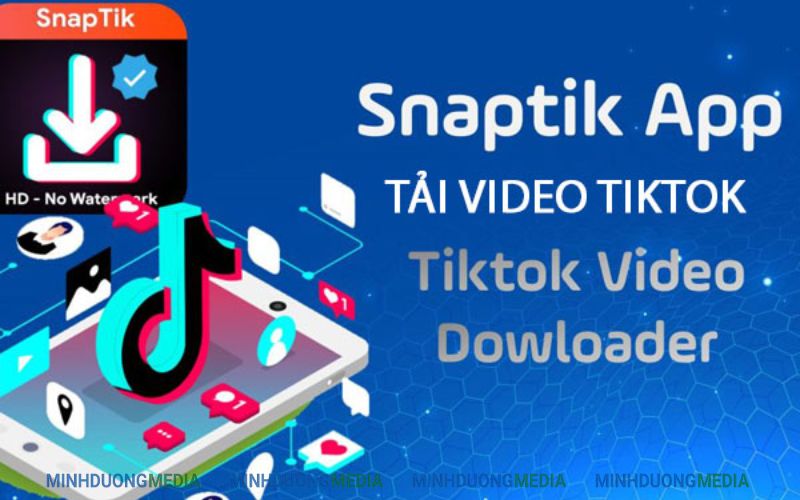 sử dụng Snaptik App tải video Tiktok không logo