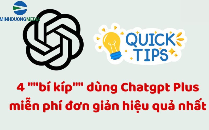 Mẹo tối ưu trải nghiệm với ChatGPT Plus miễn phí
