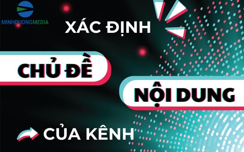20+ Các Chủ Đề Xây Dựng Kênh TikTok Từ Con Số 0 Dễ Lên Xu Hướng