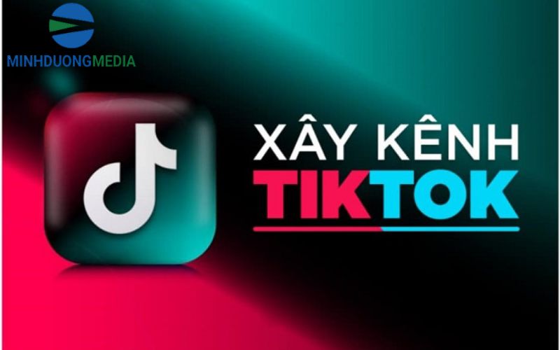 Xây dựng kênh TikTok là gì?