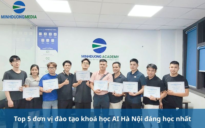 Top 5 đơn vị đào tạo khoá học AI Hà Nội đáng học nhất