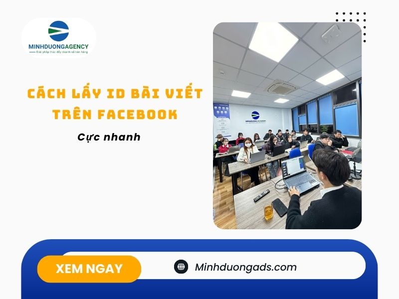 Hướng dẫn cách lấy id bài viết trên facebook cực nhanh