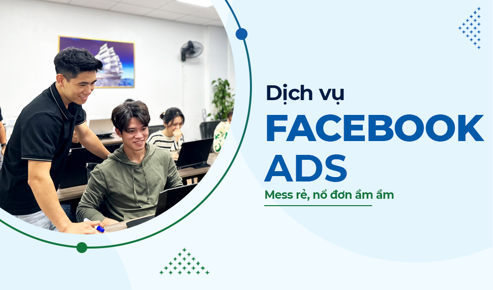 Tổng quan về dịch vụ chạy quảng cáo Facebook