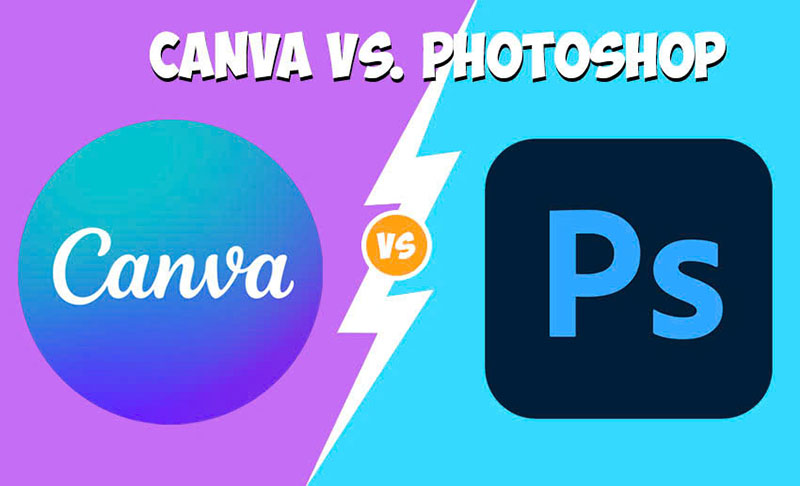 Canva với Photoshop nên dùng cái nào?