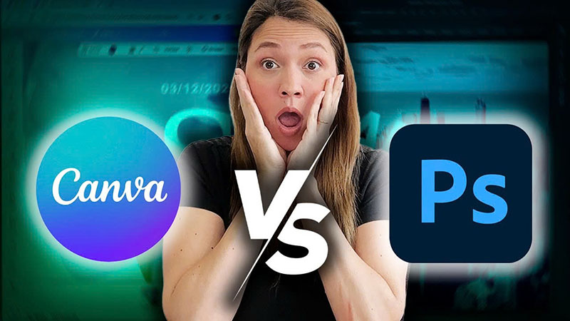 Canva với Photoshop nên dùng cái nào?