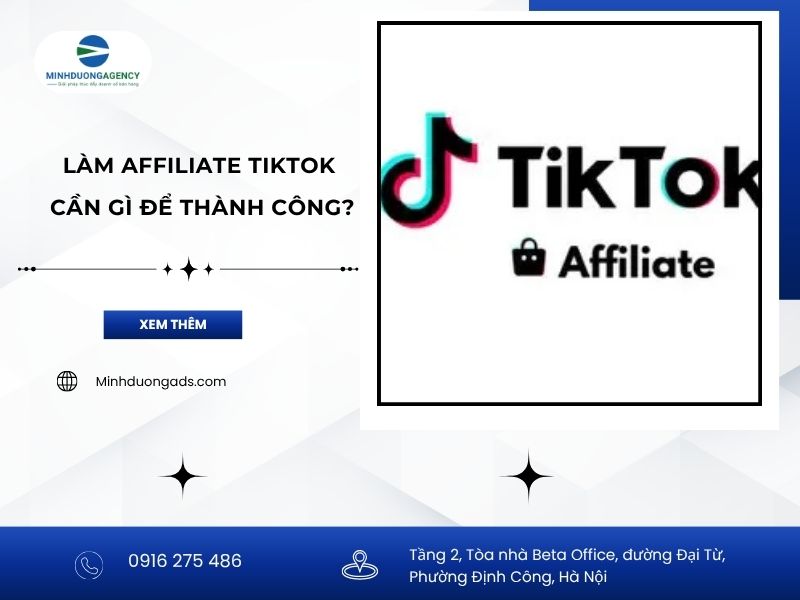 Làm Affiliate TikTok cần gì để thành công?