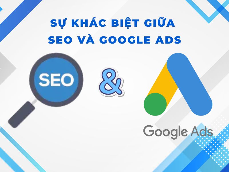 seo-va-google-ads-kenh-nao-hieu-qua-hon
