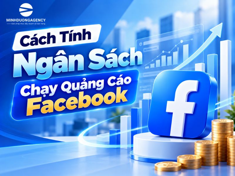 Ngân Sách Chạy Quảng Cáo Facebook